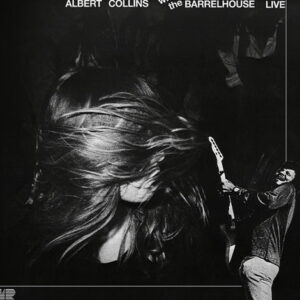 Albert Collins with The Barrelhouse Live