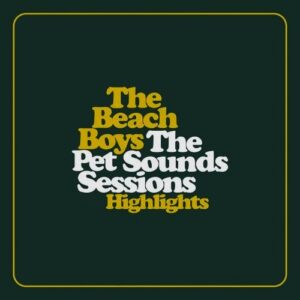 The Pet Sounds Sessions Highlights