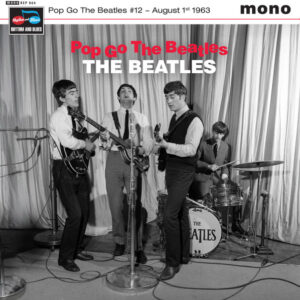 Pop go The Beatles #12 1st August 1963