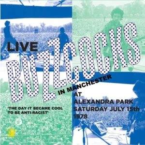Live in Manchester at Alexandra Park July 1978: "The Day it became cool to be Anti-Racist"