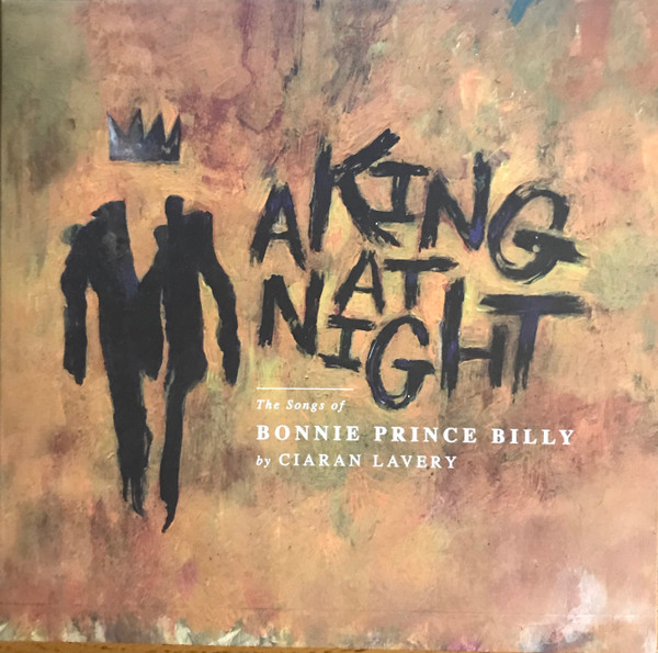 A King at Night: The Songs of Bonnie Prince Billy