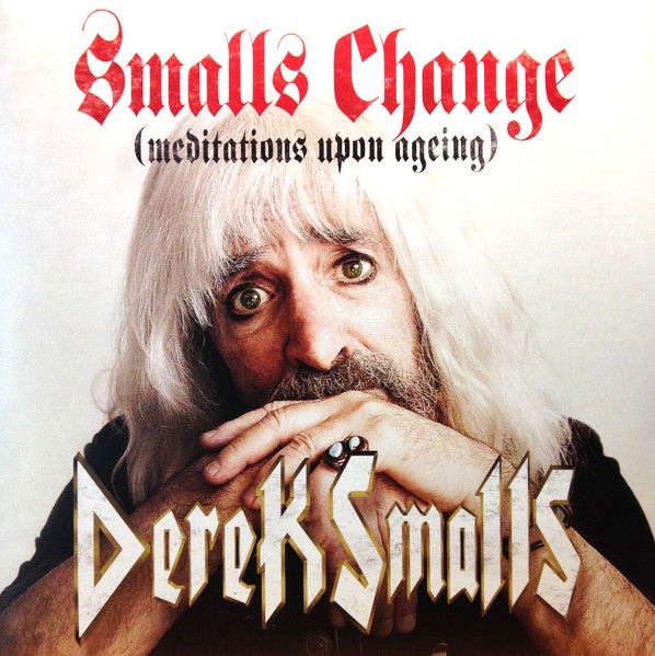 Smalls Change (Meditations upon ageing)