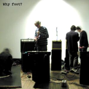 WHY FOOT?
