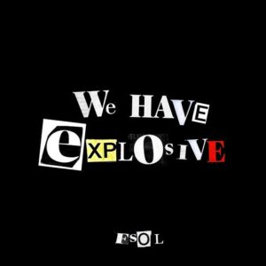 We have explosive