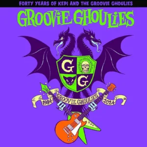 40 YEARS OF KEPI & THE GROOVIE GHOULIES