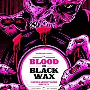 Blood on Black Wax [includes limited edition 7" red vinyl disc with music from 'Prom Night']