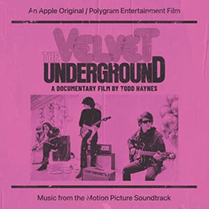 The Velvet Underground (A Documentary Film by Todd Haynes)