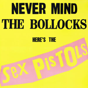 Never mind the bollocks, here's the Sex Pistols