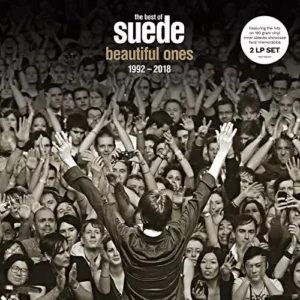 The Best Of Suede: Beautiful Ones, 1992-2018