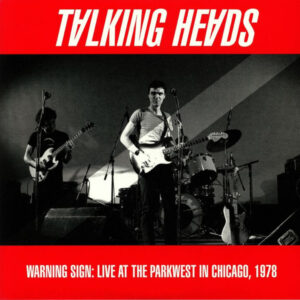 Warning Sign: Live at the Parkwest in Chicago, 1978