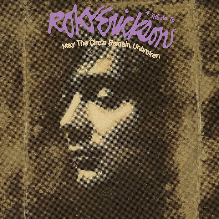 May the circle remain unbroken: a tribute to Roky Erickson